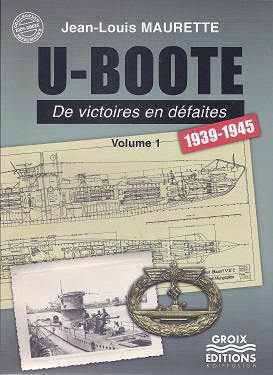 U-Boote, de victoires en défaites, 1939-1945 (Vol.1)