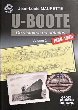 U-Boote, de victoires en défaites, 1939-1945 (Vol.2)
